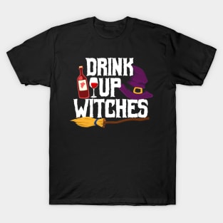 Drink Up Witches Funny Halloween T-Shirt